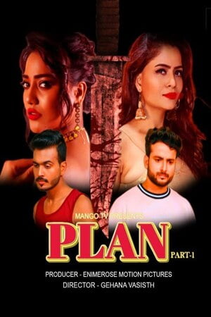 Plan – S01E01 – 2023 – Hindi Hot Web Series – MangoTV