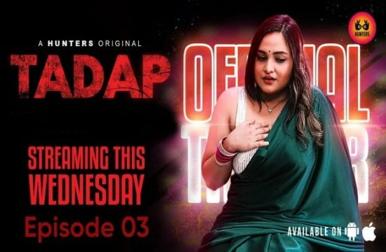 Tadap – S01E03 – 2023 – Hindi Hot Web Series – Hunters