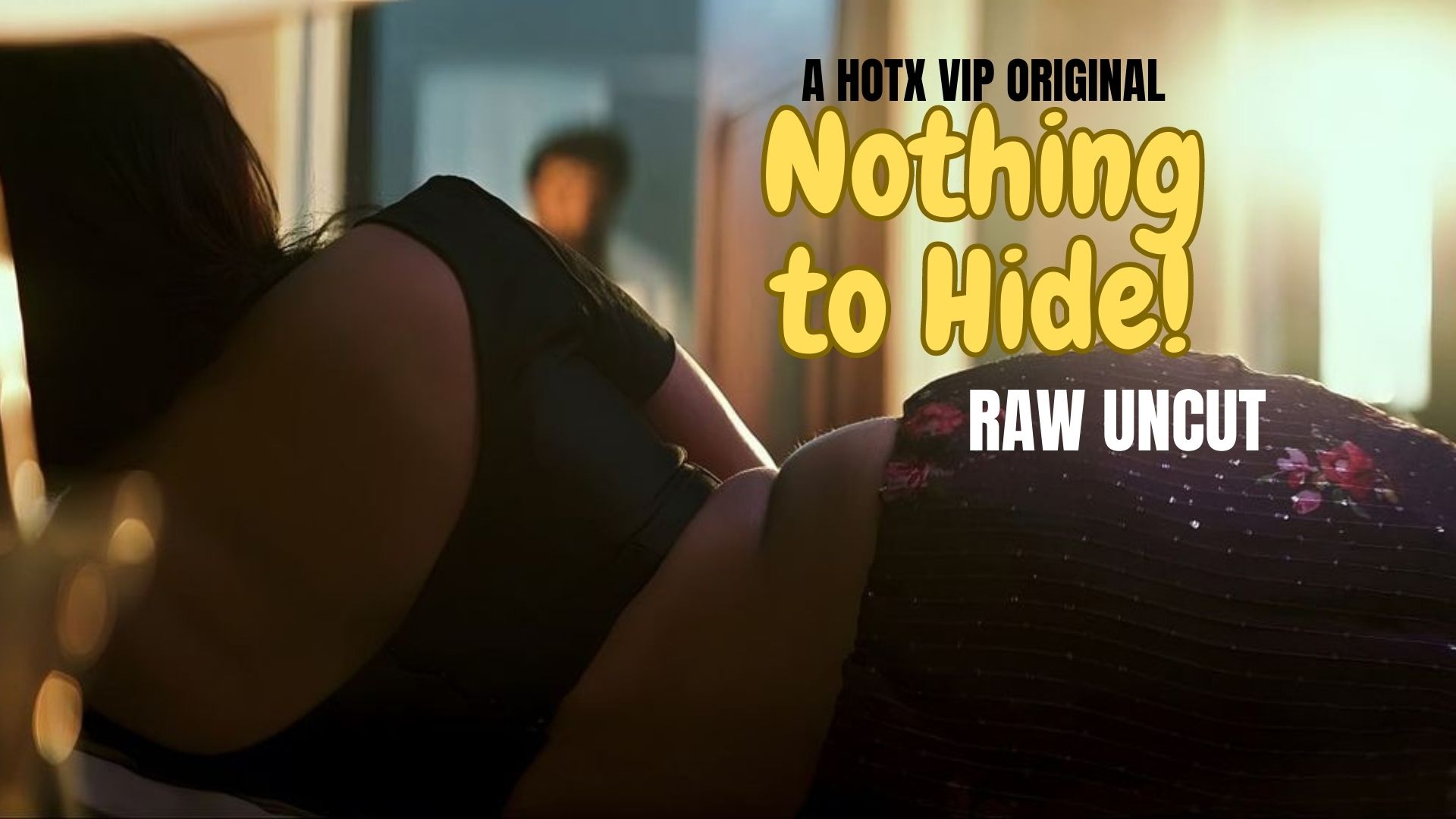 Nothing to Hide – 2023 – Hindi Hot Short Film – HotXNothing to Hide – 2023 – Hindi Hot Short Film – HotX