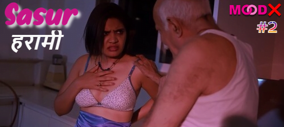 Sasur Harami – S01E02 – 2023 – Hindi Hot Web Series – MoodX