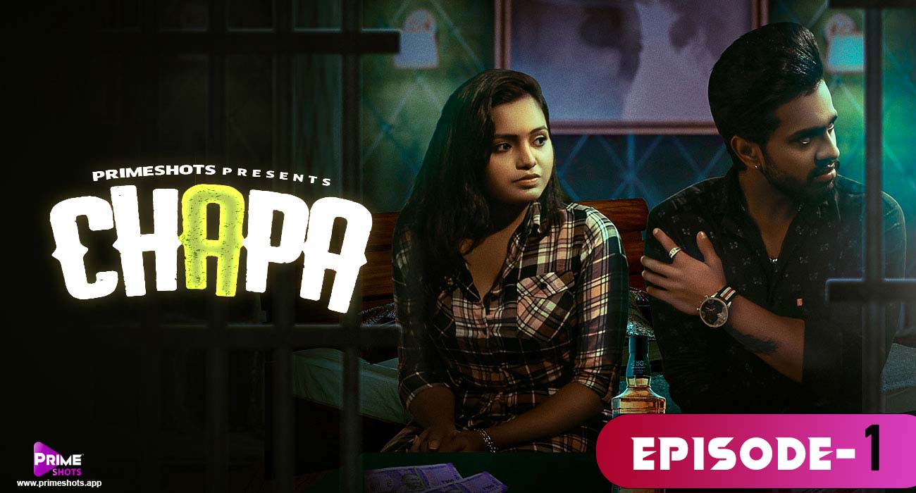 Chapa – S01E01 – 2023 – Hindi Hot Web Series – PrimeShots