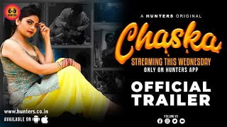 Chaska – S01 – 2023 – Hindi Hot Web Series Official Trailer – Hunters