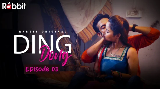 Ding Dong – S01E03 – 2022 – Hindi Hot Web Series – RabbitMovies