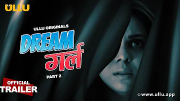 Dream Girl Part 2 – S01 – 2023 – Hindi Hot Web Series Official Trailer – Ullu