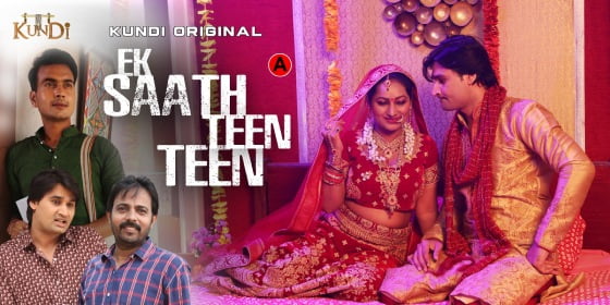 Ek Sath Teen Teen – S01E01 – 2023 – Hindi Hot Web Series – KundiApp