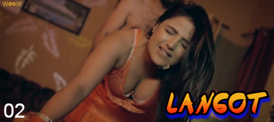 Langot – S01E02 – 2023 – Hindi Hot Web Series – Woow