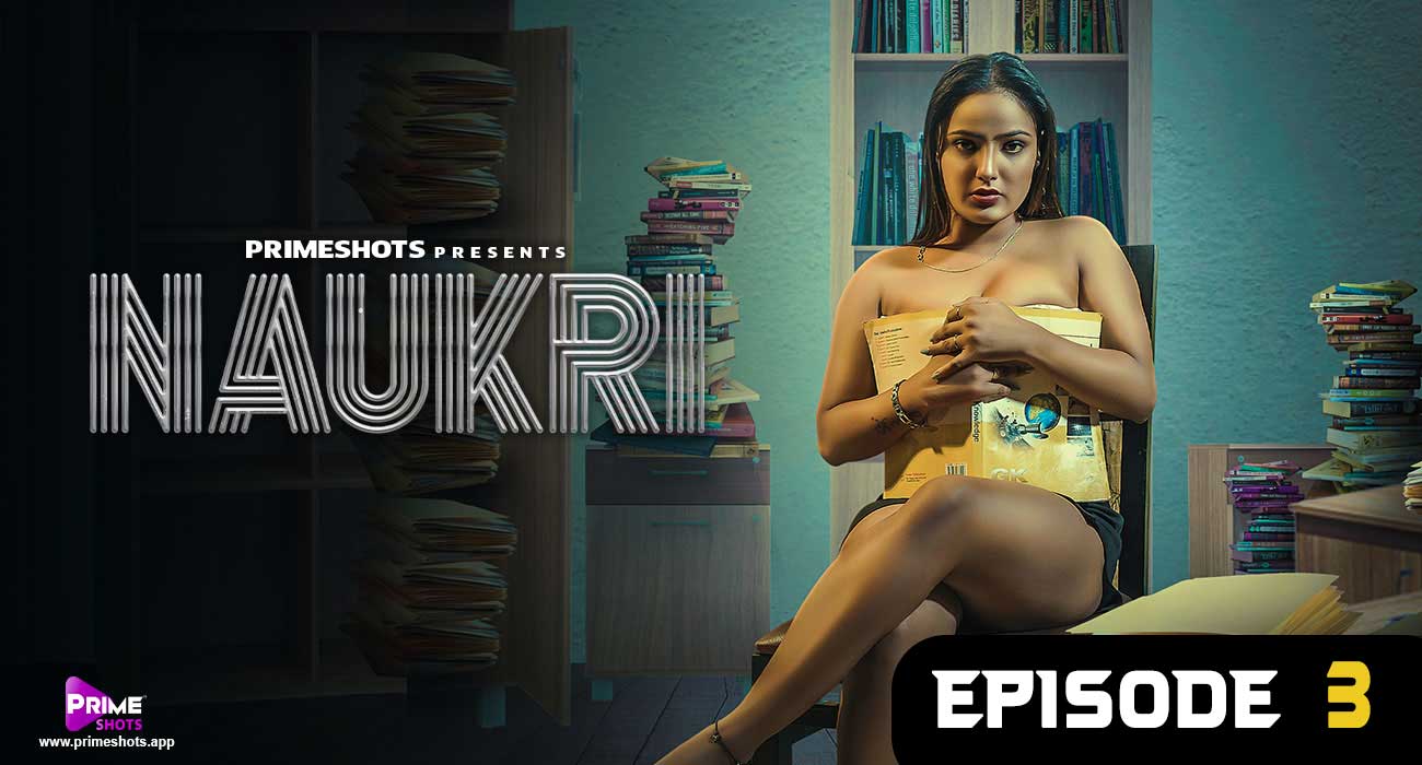 Naukri – S01E03 – 2023 – Hindi Hot Web Series – Primeshots