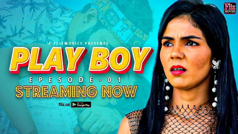 Play Boy – S01E01 – 2023 – Hindi Hot Web Series – Fliz