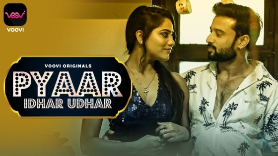 Pyar Idhar Udhar – S01E01 – 2023 – Hindi Hot Web Series – Voovi