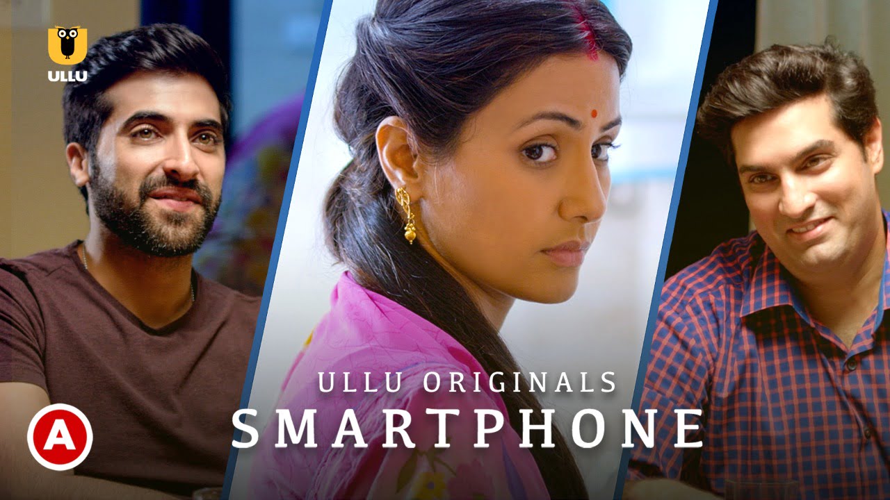 Smartphone – 2021 – Hindi Hot Short Film – UllU