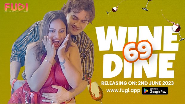 Wine Dine 69 – 2023 – Hindi Hot Short Film Official Trailer – Fugi