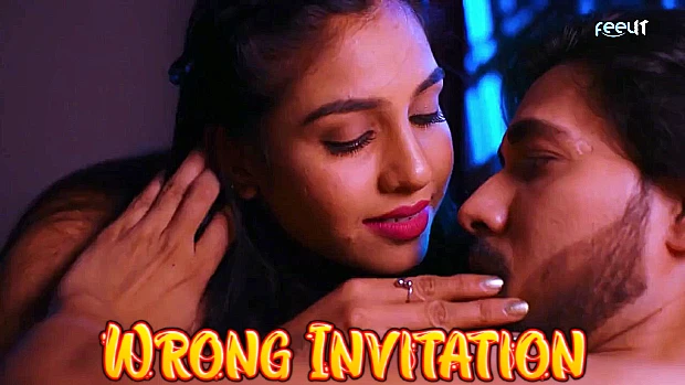 Wrong Invitation – 2022 – Hindi Hot Short Film – Feelit