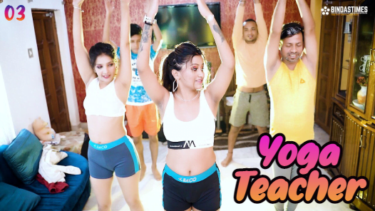 Yoga Teacher P03 – 2023 – UNCUT Hindi Short Film – BindasTimes