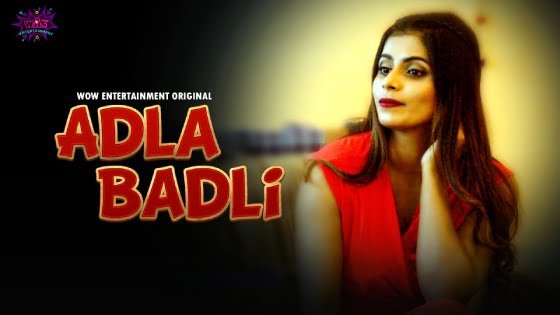 Adla Badli – S01E01 – 2023 – Hindi Hot Web Series – WowEntertainment