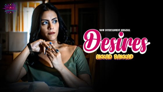 Desire – S01E03 – 2023 – Hindi Hot Web Series – WowEntertainment