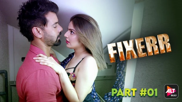 Fixerr – S01E01 – 2019 – Hindi Hot Web Series