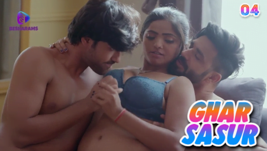 Ghar Sasur – S01E04 – 2023 – Hindi Hot Web Series – Besharams