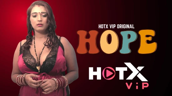 Hope – 2022 – UNCUT Hindi Hot Short Film – HotX