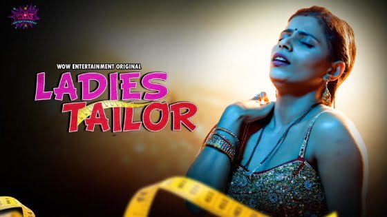 Ladies Tailor – S01E03 – 2023 – Hindi Hot Web Series – WowEntertainment