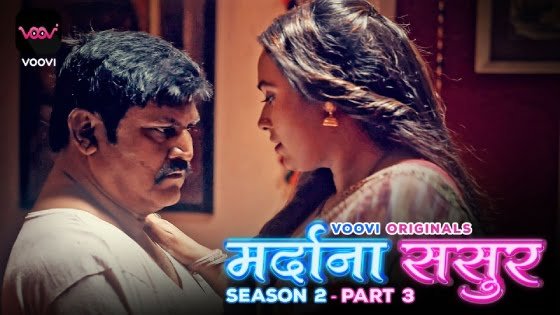 Mardana Sasur – S02E06 – 2023 – Hindi Hot Web Series – Voovi