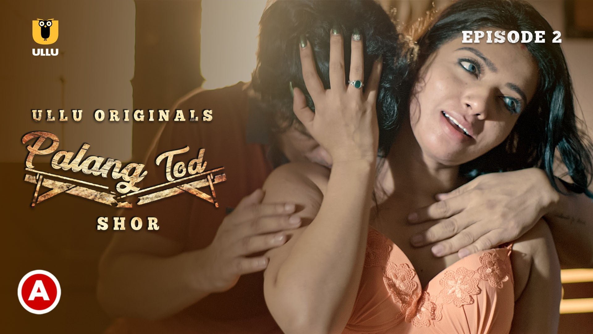 Palang Tod-Shor – S01E02 – 2021 – Hindi Hot Web Series – Ullu