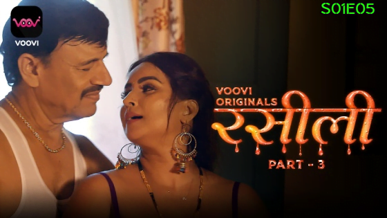 Rasili – S01E05 – 2023 – Hindi Hot Web Series – Voovi