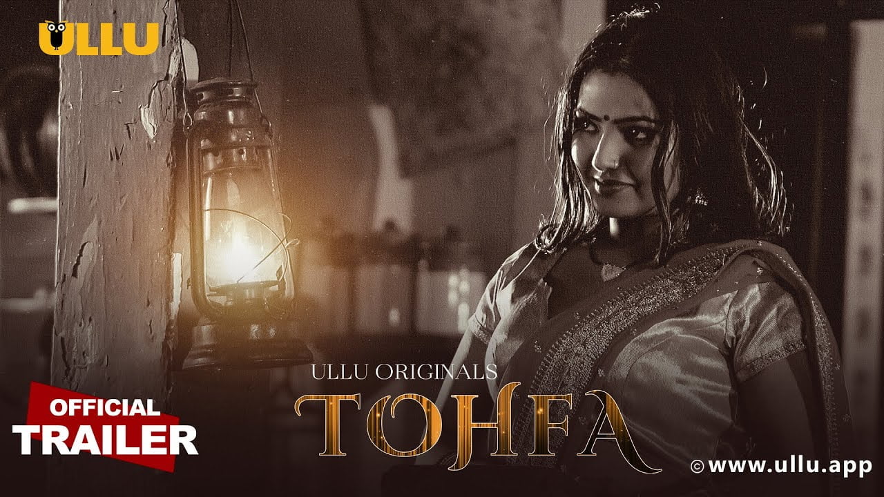 Tohfa Part 1 – S01 – 2023 – Hindi Hot Web Series Official Trailer – Ullu