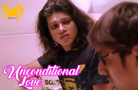 Unconditional Love – S01E01 – 2021 – Hindi Hot Web Series – Crabflix