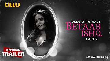 Betaab Ishq Part 2 – S01 – 2023 – Hindi Hot Web Series Official Trailer – Ullu