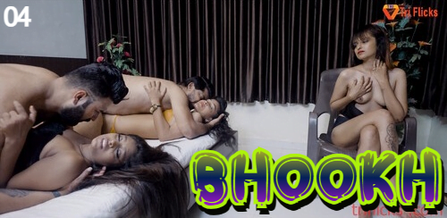Bhookh – S01E04 – 2023 – Hindi Hot Web Series – Triflicks