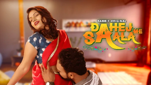 Dahej Me Saala – S01E01 – 2023 – Hindi Hot Web Series – RabbitMovies