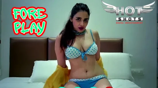 Foreplay – 2021 – Hindi Hot Short Films – Hotshots