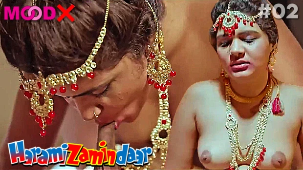 Harami Zamindaar – S01E02 – 2023 – Hindi Hot Web Series – MoodX
