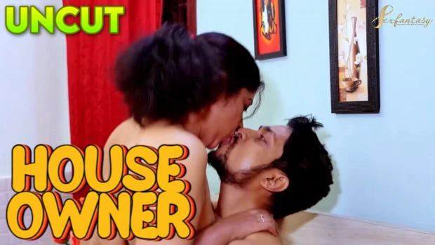 House Owner – 2023 – UNCUT Hindi Short Film – SexFantasy