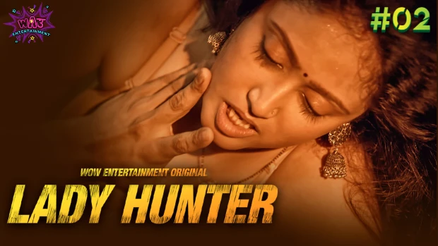 Lady Hunter – S01E02 – 2023 – Hindi Hot Web Series – WowEntertainment