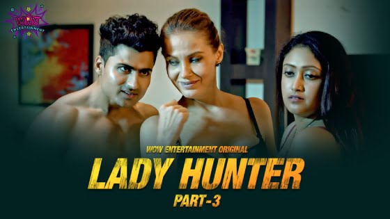 Lady Hunter – S01E05 – 2023 – Hindi Hot Web Series – WowEntertainment
