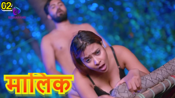 Maalik – S01E02 – 2023 – Hindi Hot Web Series – Besharams