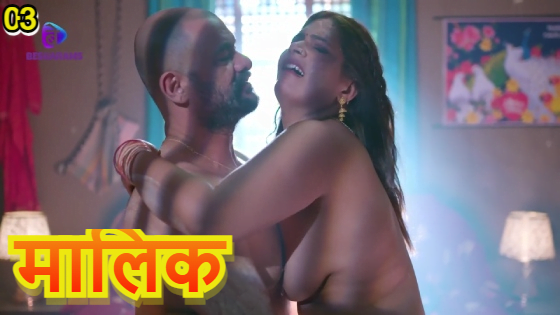 Maalik – S01E03 – 2023 – Hindi Hot Web Series – Besharams