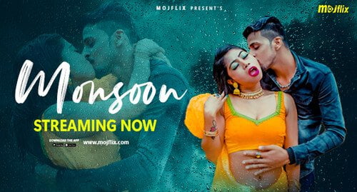 Monsoon – 2023 – Uncut Hindi Hot Short Film – MojFlix