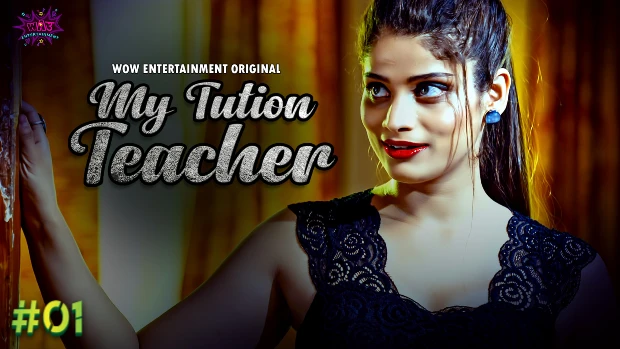 My Tution Teacher – S01E01 – 2023 – Hindi Hot Web Series – WowEntertainment