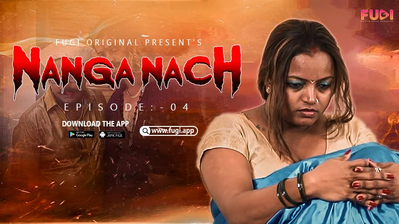 Nanga Nach – S01E04 – 2023 – UNCUT Hindi Hot Web Series – Fugi