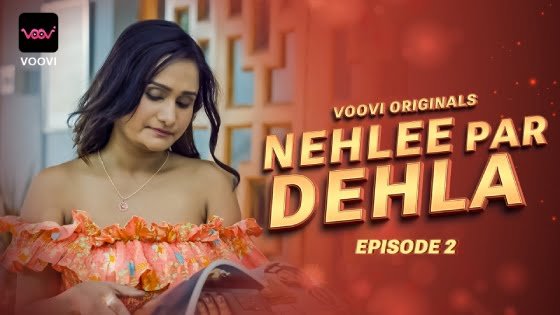 Nehlee Par Dehla – S01E02 – 2023 – Hindi Hot Web Series – Voovi