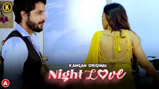 Night Love – S01E01 – 2023 – Hindi Hot Web Series – Kangan