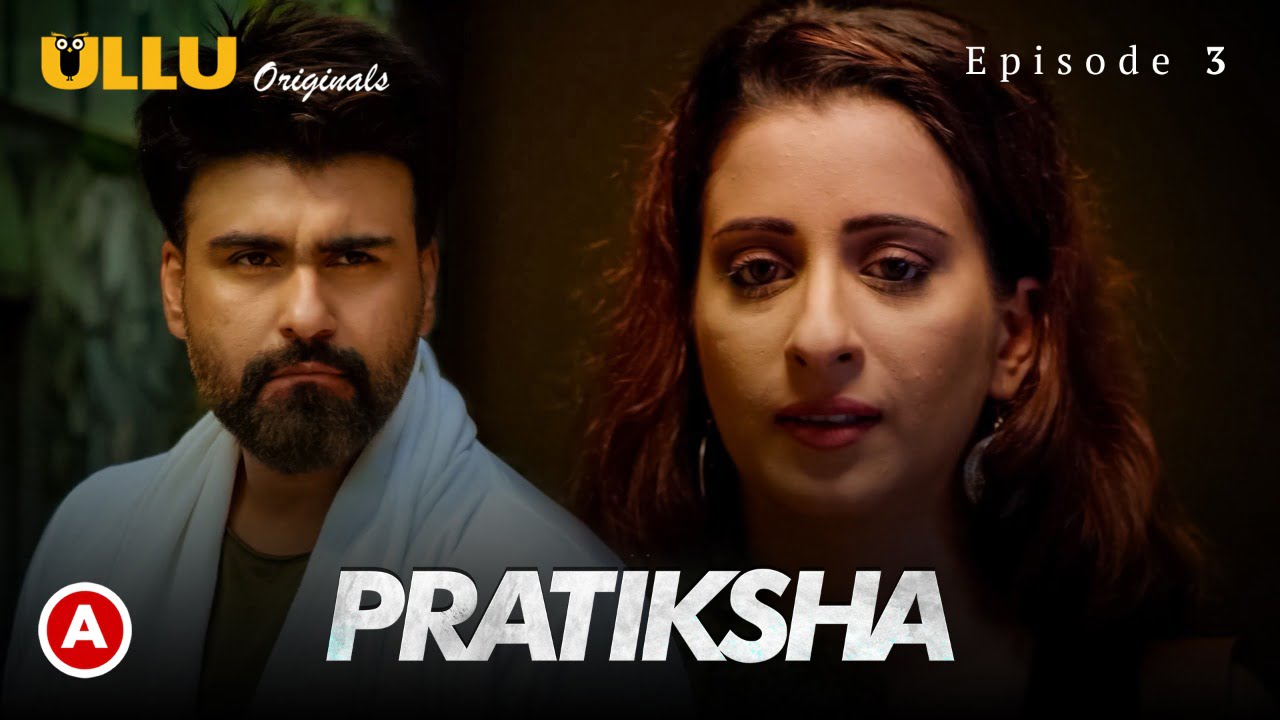 Pratiksha – S01E03 – 2021 – Hindi Hot Web Series – Ullu
