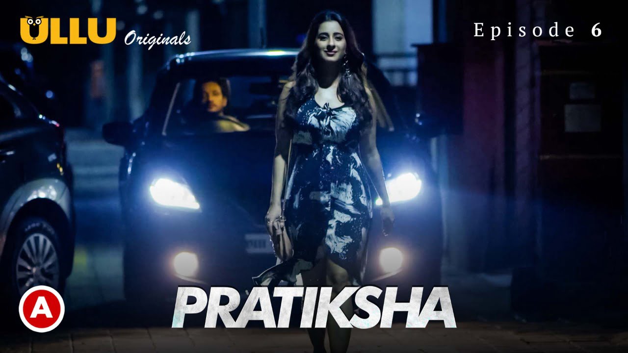 Pratiksha – S01E06 – 2021 – Hindi Hot Web Series – Ullu