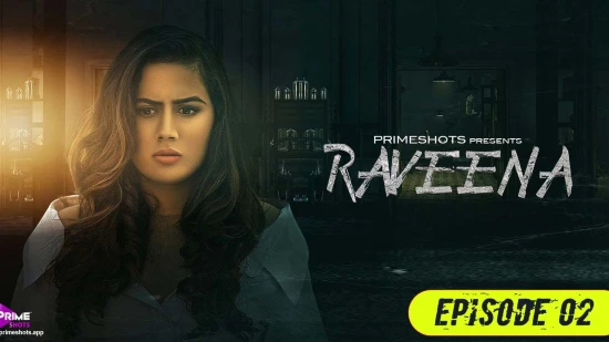 Raveena – S01E02 – 2022 – Hindi Hot Web Series – PrimeShots