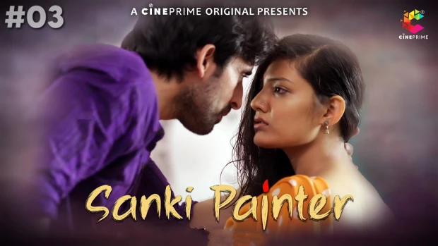 Sanki Painter – S01E03 – 2023 – Hindi Hot Web Series – CinePrime