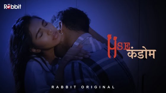 Use Condom – S01E02 – 2021 – Hindi Hot Short Film – RabbitMovies
