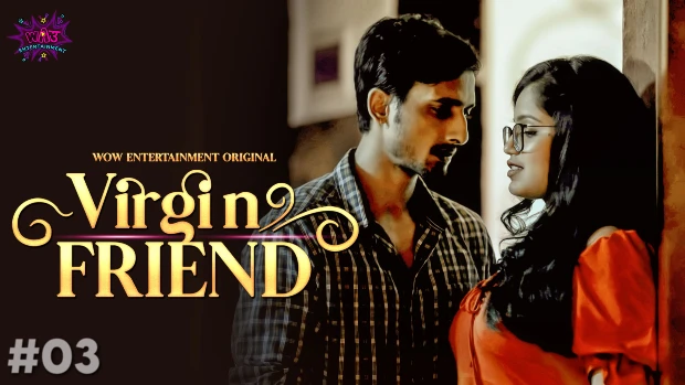 Virgin Friend – S02E01 – 2023 – Hindi Hot Web Series – WowEntertainment