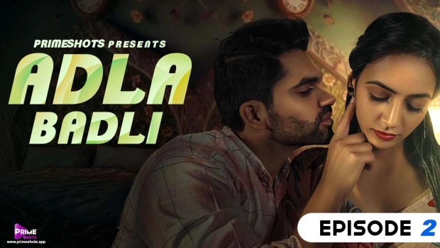 Adla Badli – S01E02 – 2023 – Hindi Web Series – PrimeShots